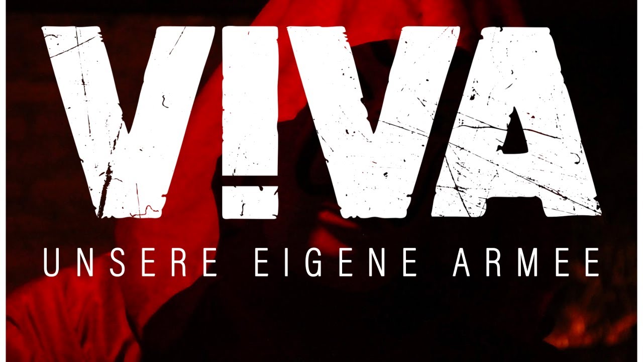 VIVA - Unsere eigene Armee (Offizielles Video)