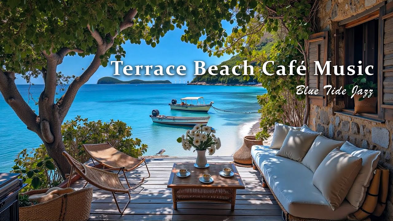 Terrace Beach Caf&eacute; Bossa Nova - Calm Jazz Guitar Music & Ocean Ambience for a Quiet Day on the Shore