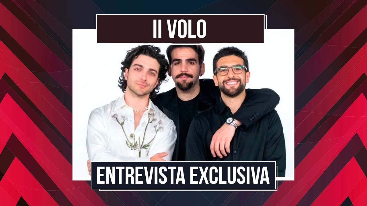 TRIO ITALIANO IL VOLO DETALHA VINDA AO BRASIL EM ENTREVISTA EXCLUSIVA!