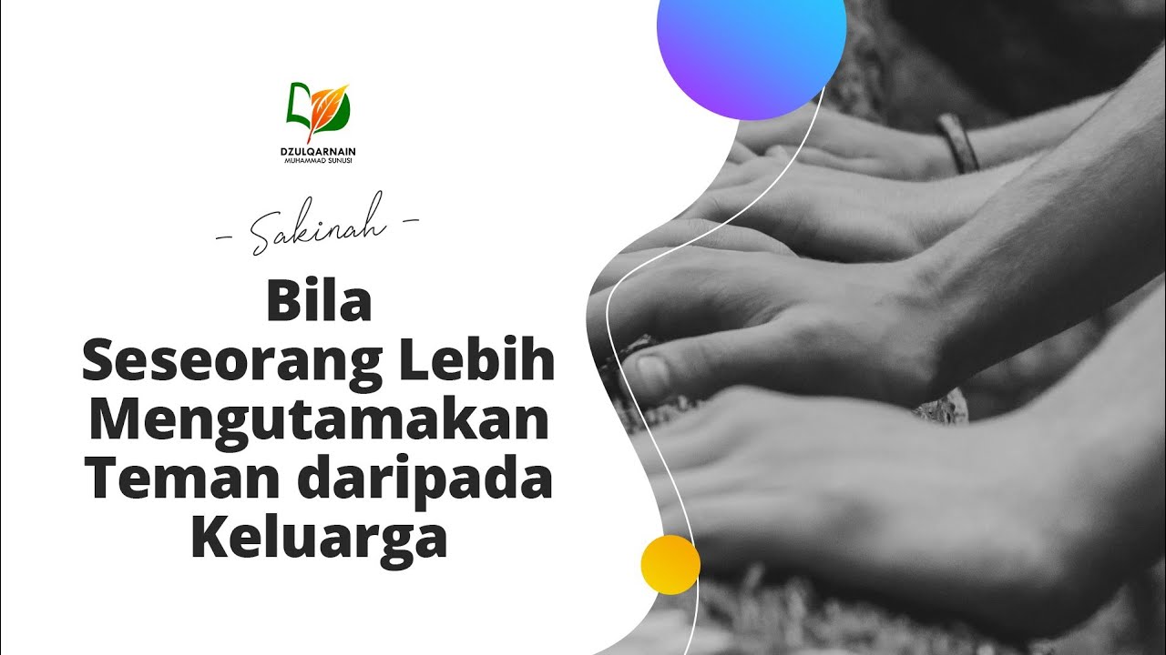 Bila Seseorang Lebih Mengutamakan Teman daripada Keluarga