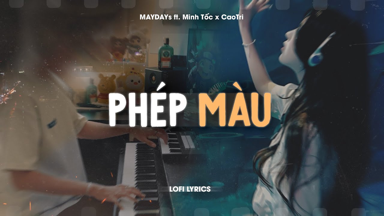 ♬ Phép Màu - MAYDAYs ft. Minh Tốc x CaoTri | Lofi Lyrics