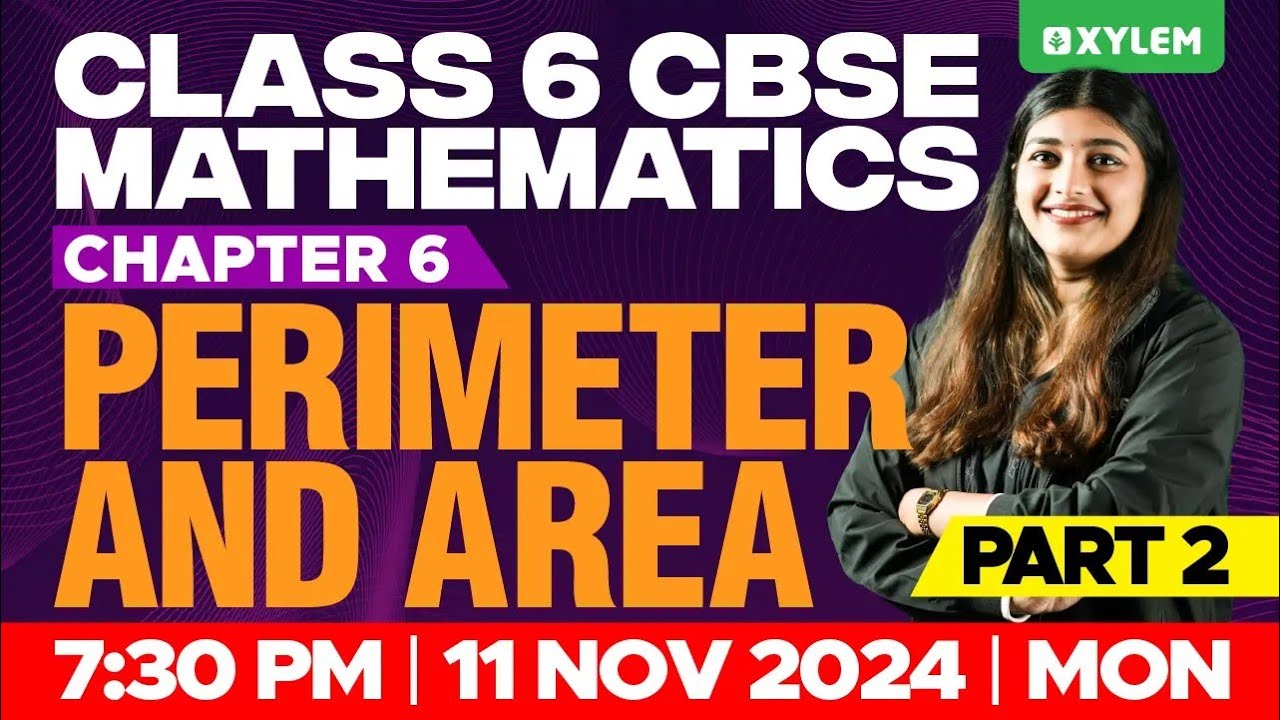 Class 6 CBSE Maths | Chapter 6 - Perimeter and Area / Part 2 | Xylem Class 6 CBSE