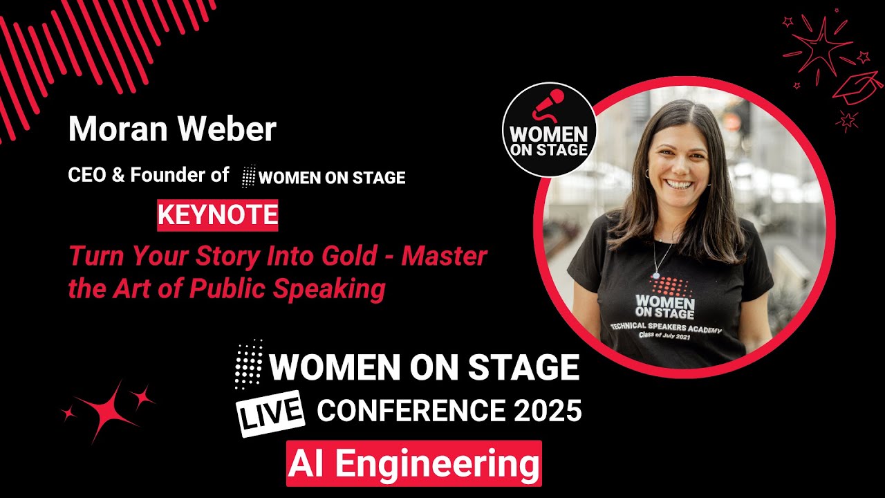AI Engineering 2025 KEYNOTE Turn Your Story Into Gold-Master the Art of Public Speaking- Moran Weber