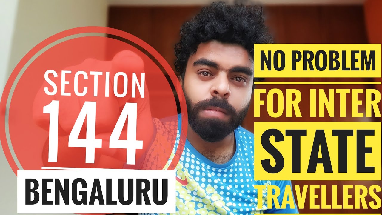 BENGALURU LOCKDOWN|SECTION 144 IMPOSED|NO PROBLEM FOR INTER STATE TRAVELLERS|SEVA SINDHU|UNLOCK 3.0
