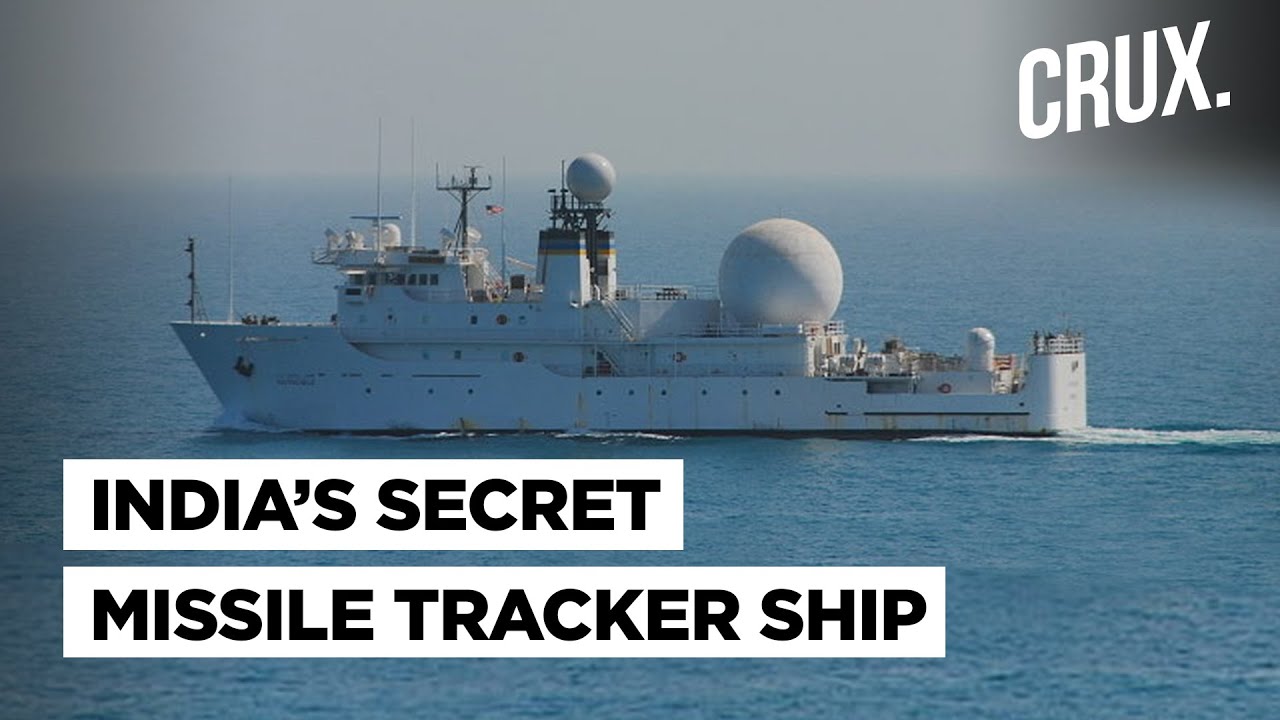 India Develops Secret Indigenous Nuclear Missile Tracking Ship | CRUX