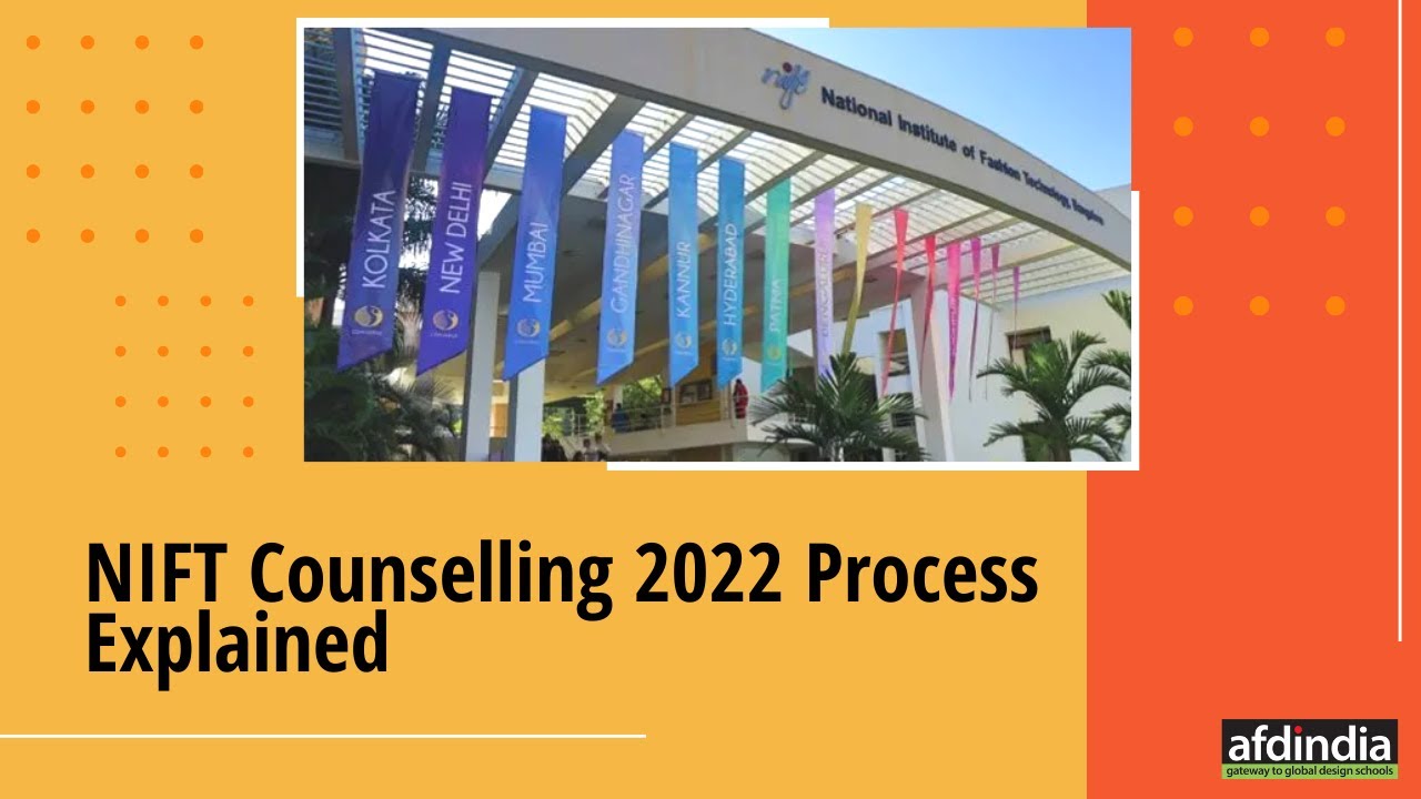 NIFT Counselling 2022 Process Explained | Step-by-Step Registration Guide
