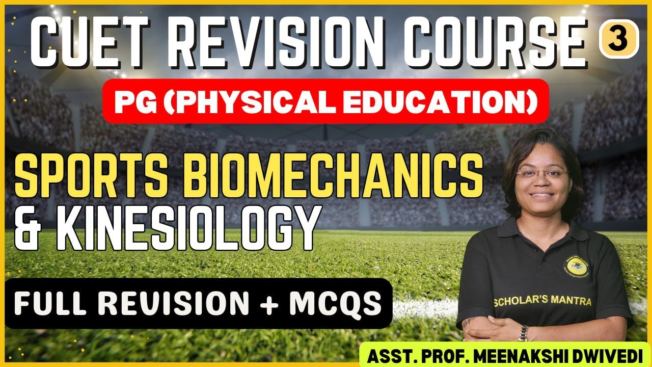 (V-3) BIOMECHANICS AND KINESIOLOGY || FULL REVISION || CUET REVISION COURSE