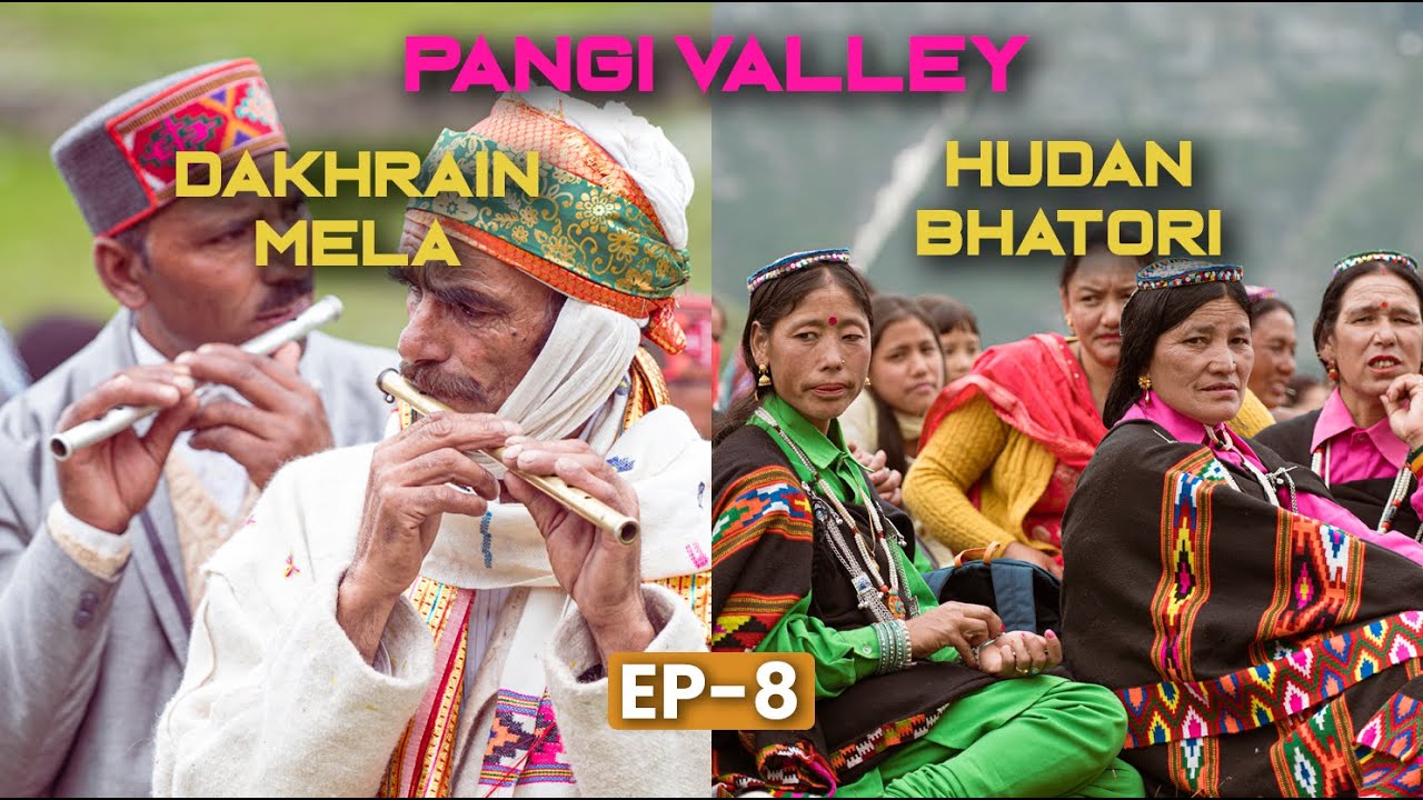 Unseen Beautiful Culture of Pangi Valley - Dakhrain Mela - Hudan Bhatori - EP8