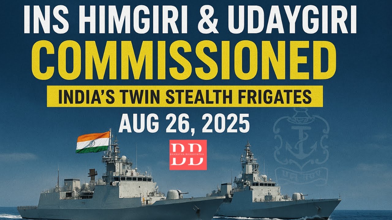 INS Himgiri &INS Udaygiri Commissioned|India’s Twin Stealth Frigates @bharathabhadhyatha
