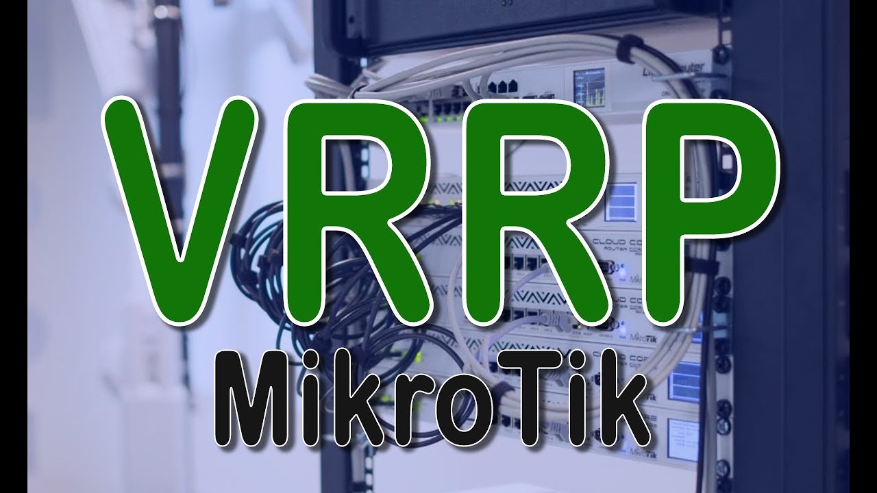 VRRP Mikrotik : Router Virtual en RouterOS