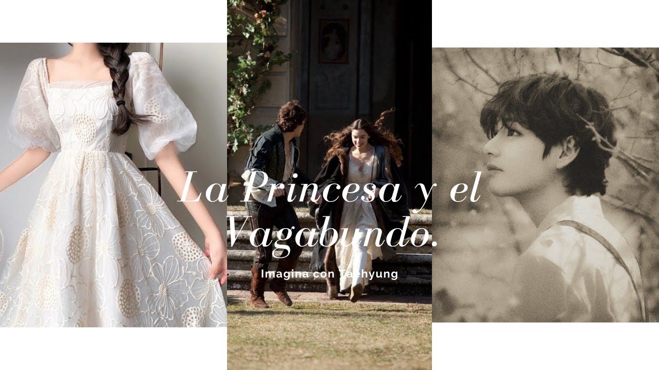 Imagina con Taehyung la princesa y el vagabundo.