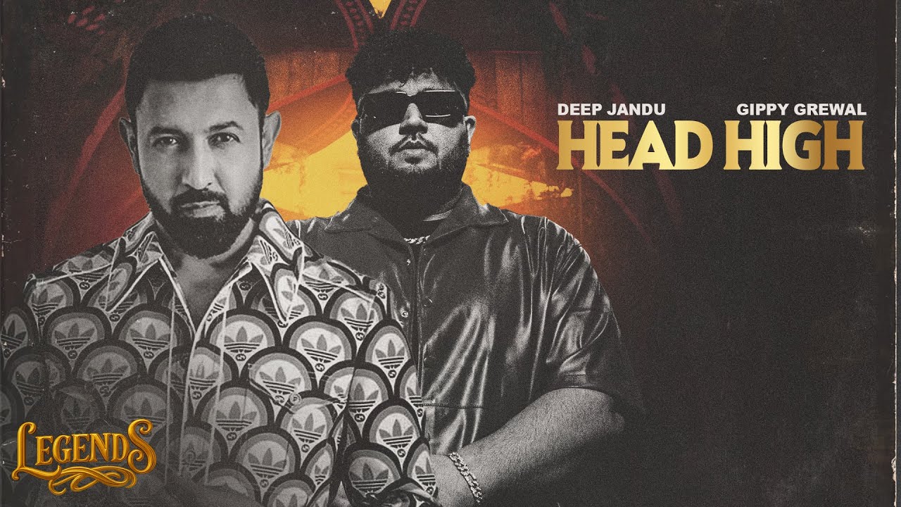 Head High (Full Song) : Deep Jandu | Gippy Grewal | LEGENDS | Latest Punjabi Songs 2025