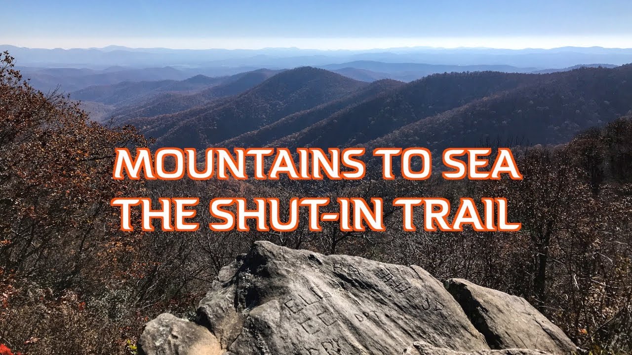Mountains to Sea Trail 20 - The Shut-In Trail