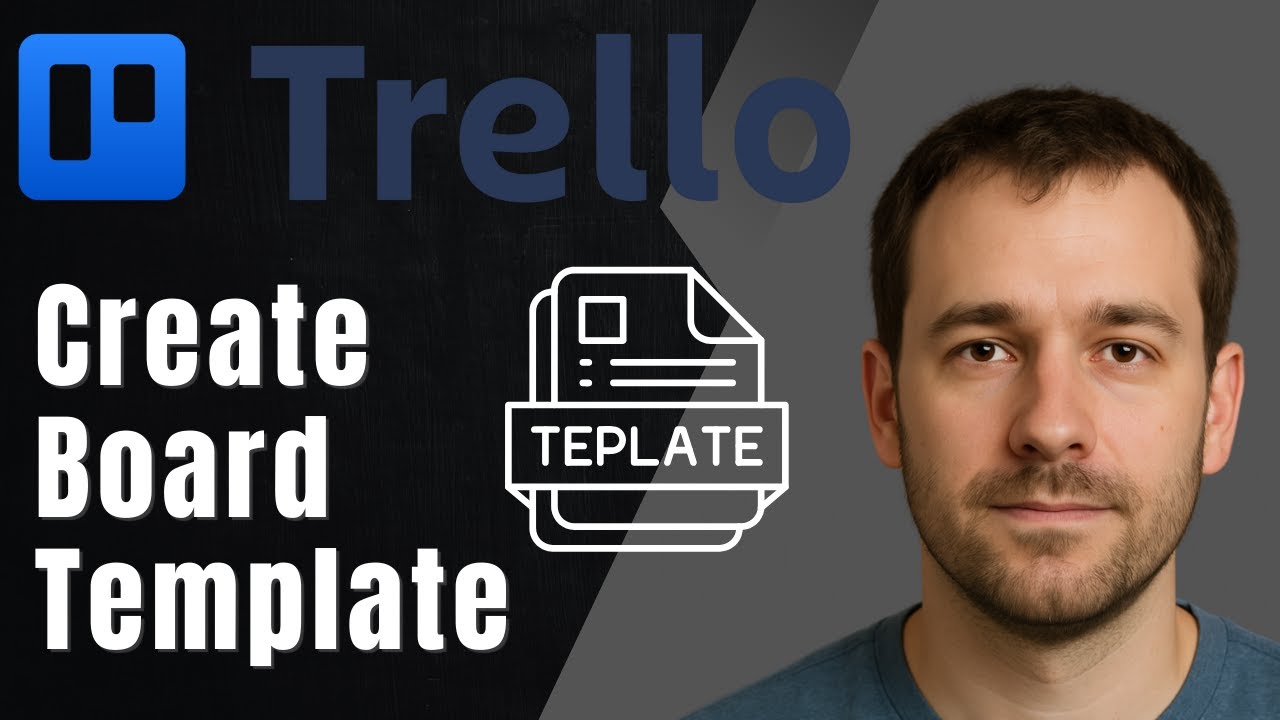 Trello: How to Create Your Own Board Template (2025 Productivity & Workflow Tutorial)