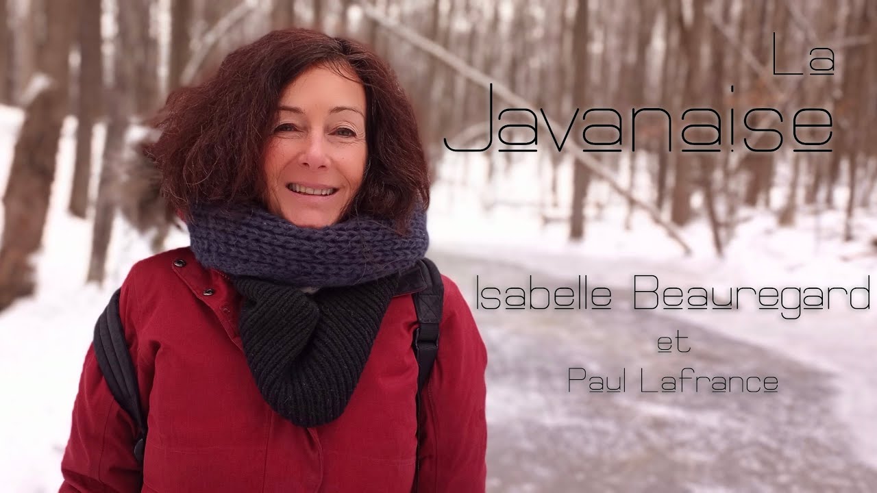 La Javanaise, par Isabelle Beauregard et Paul Lafrance