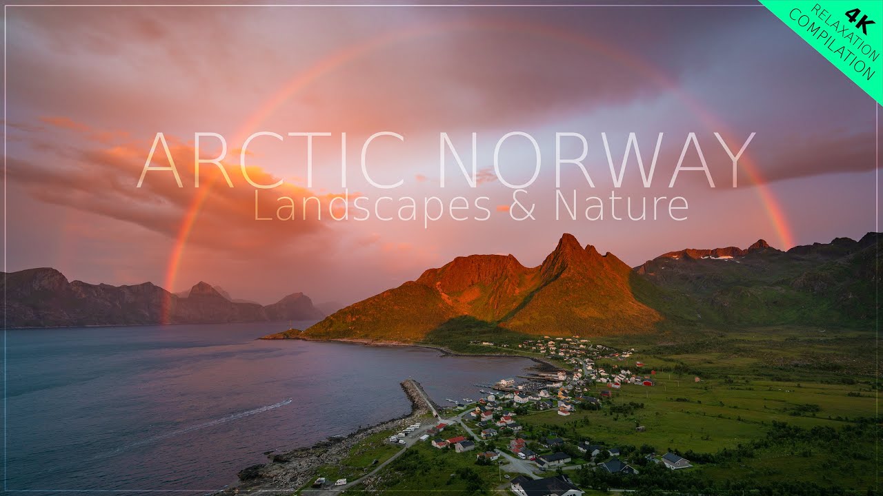 ARCTIC NORWAY: Landscapes & Nature - 4K real-time relaxation compilation