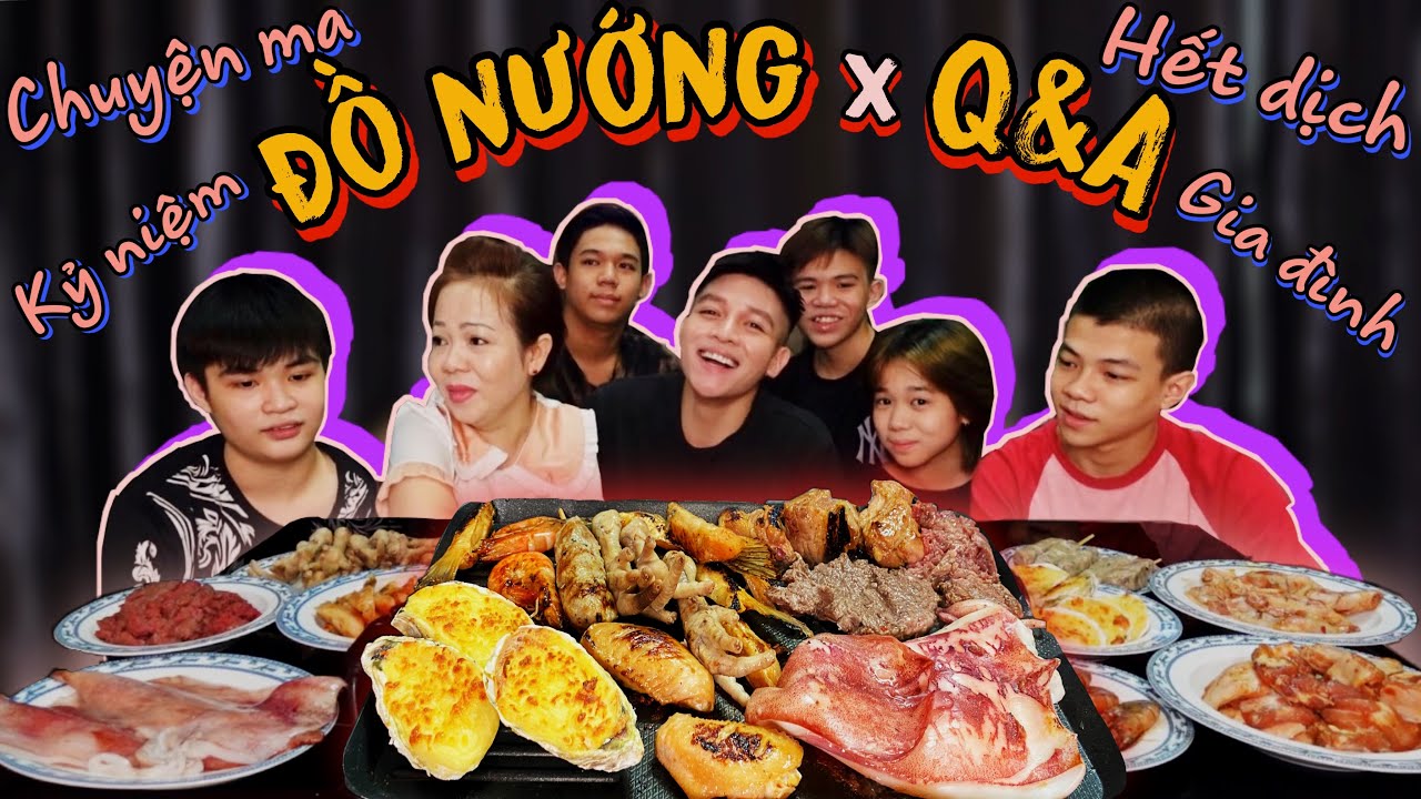 Má Thảo từng bị ma nhát ở Kiên Giang!!! Mukbang đồ nướng và q&a về 7 anh em tui, video này xôm quá!