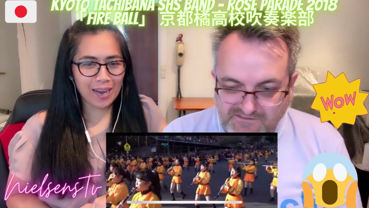 🇩🇰NielsensTv REACTS TO🇯🇵 Kyoto Tachibana SHS Band - Rose Parade 2018 「FIRE BALL」 京都橘高校吹奏楽部- 😱👏