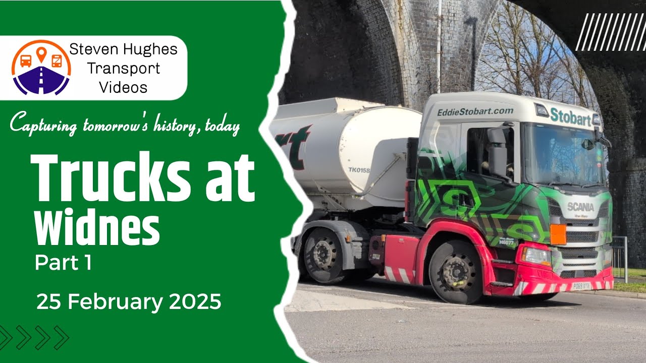 Truck Spotting in Widnes Part 1 25 March 2025
