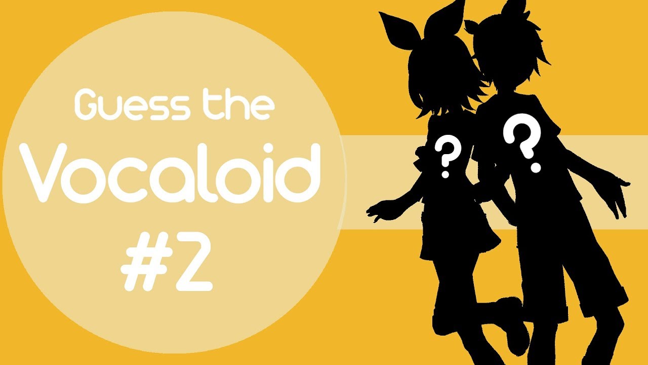 **Guess the Vocaloid #2**