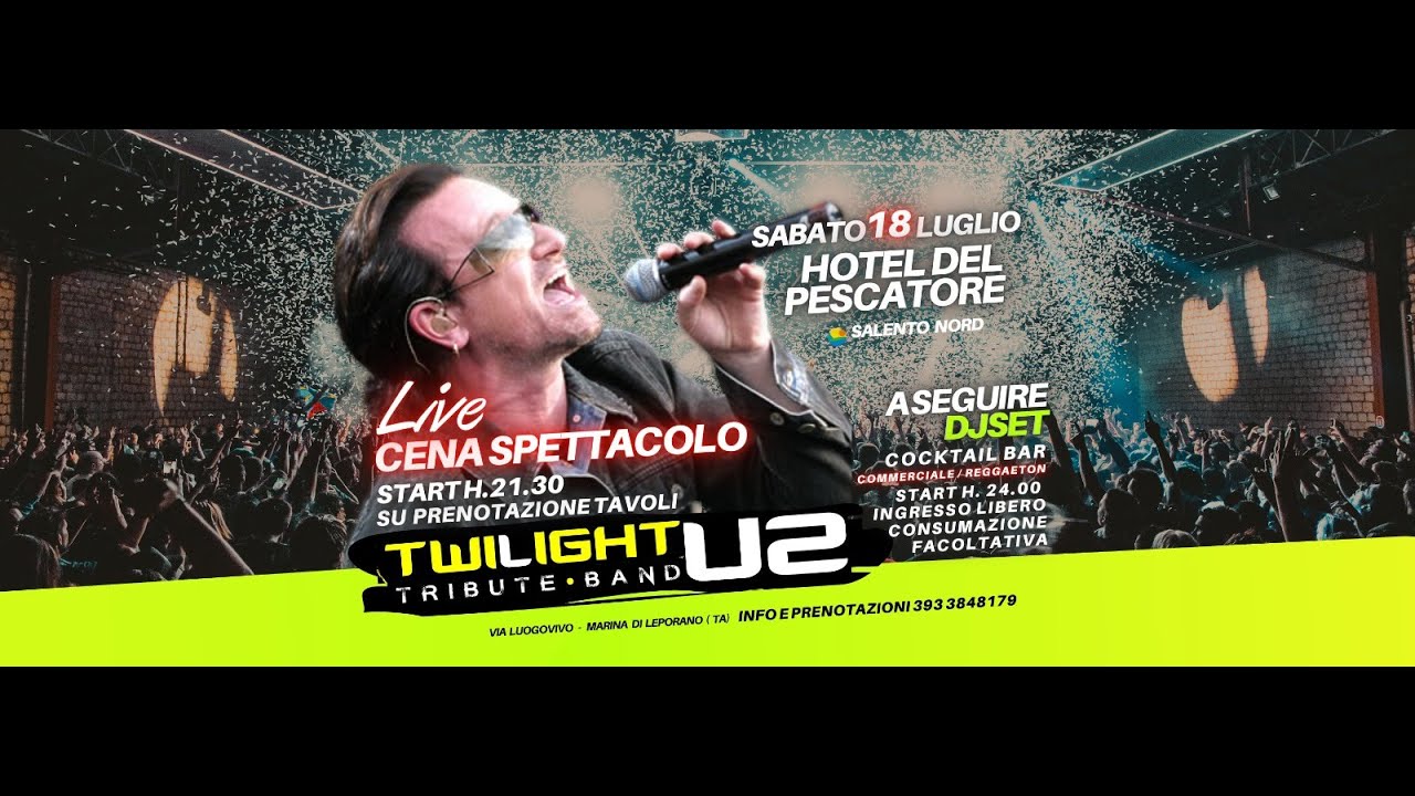 Sab 18 Luglio - Twilight U2 Tribute Band - Cena Spettacolo + Dj Set al SALENTO NORD