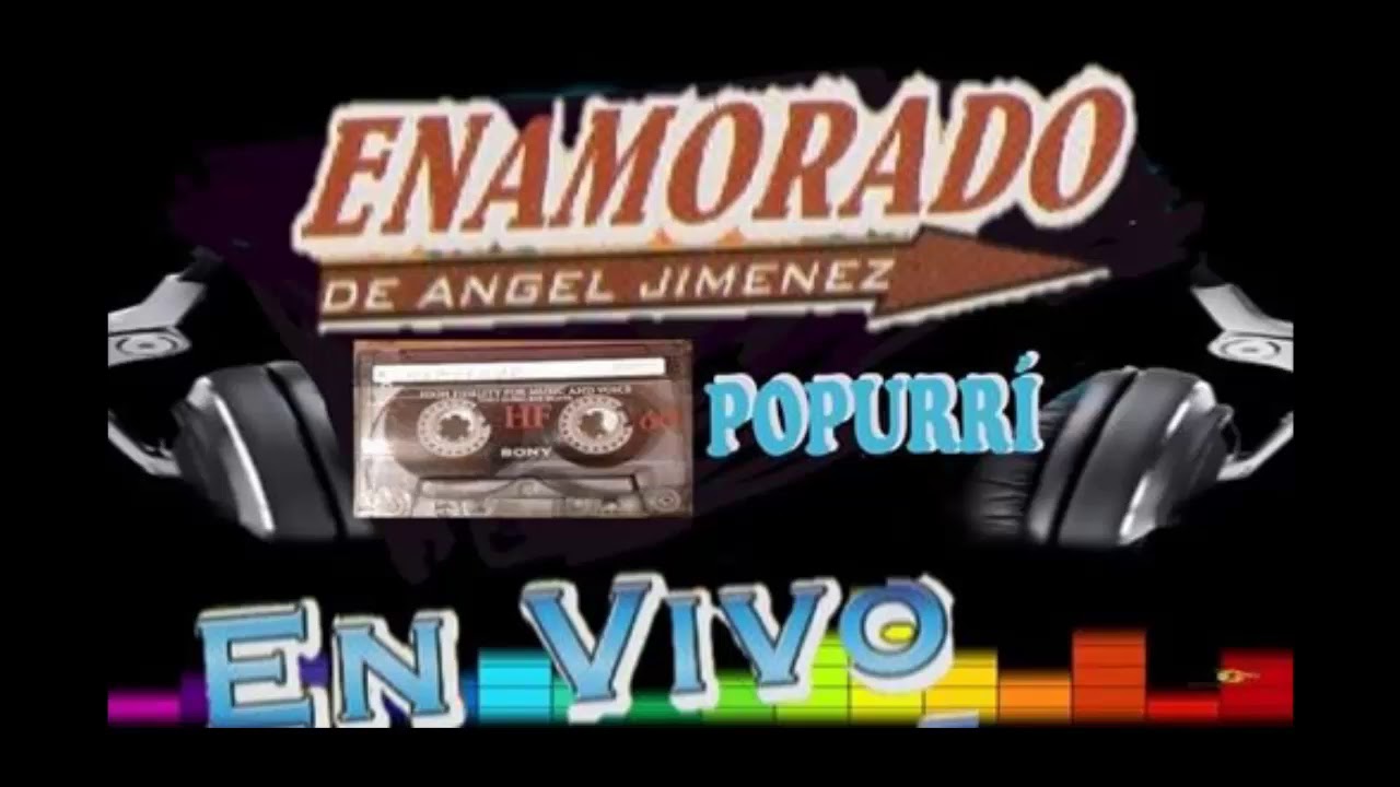 GRUPO ENAMORADO DE ÀNGEL JIMENEZ AUDIO EN VIVO