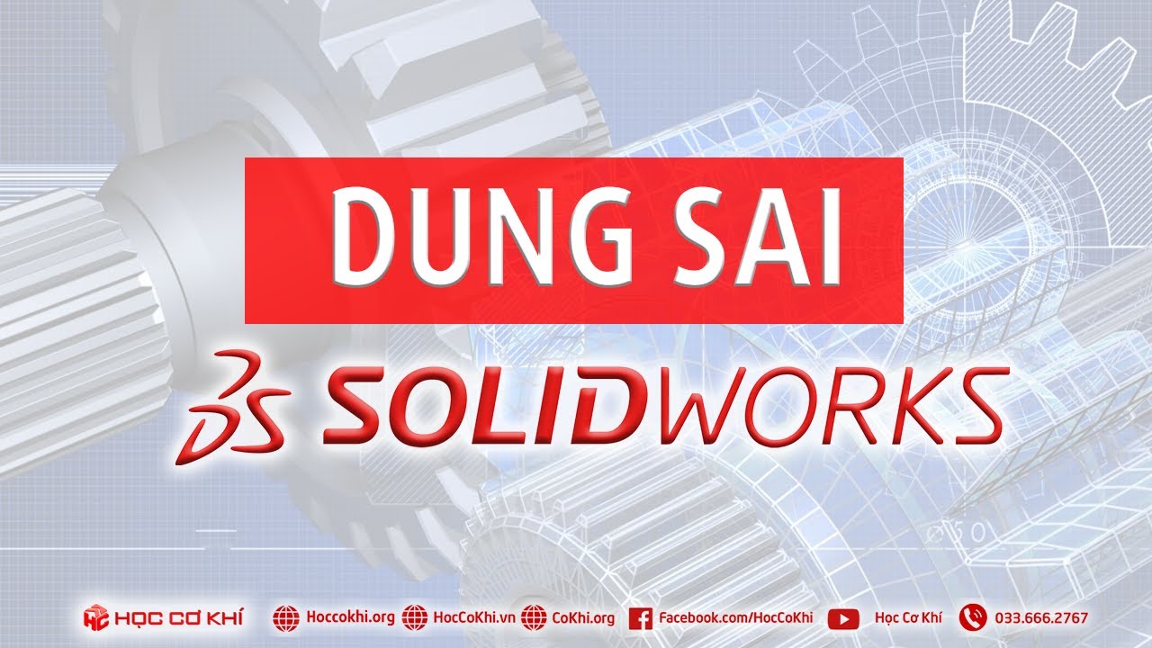 [hoccokhi] Chọn dung sai trong Drawing Solidworks | thủ thuật solidworks
