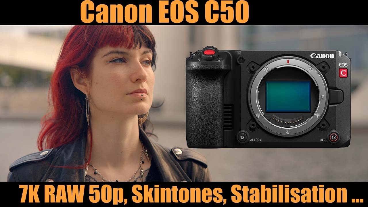 Canon EOS C50: 7K RAW, Skintones, OIS + EIS Stabilisation, AF ...