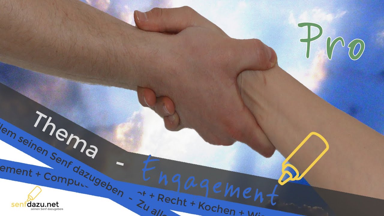 Warum engagieren? - Gr&uuml;nde sich zu engagieren 2/2 [Engagement]
