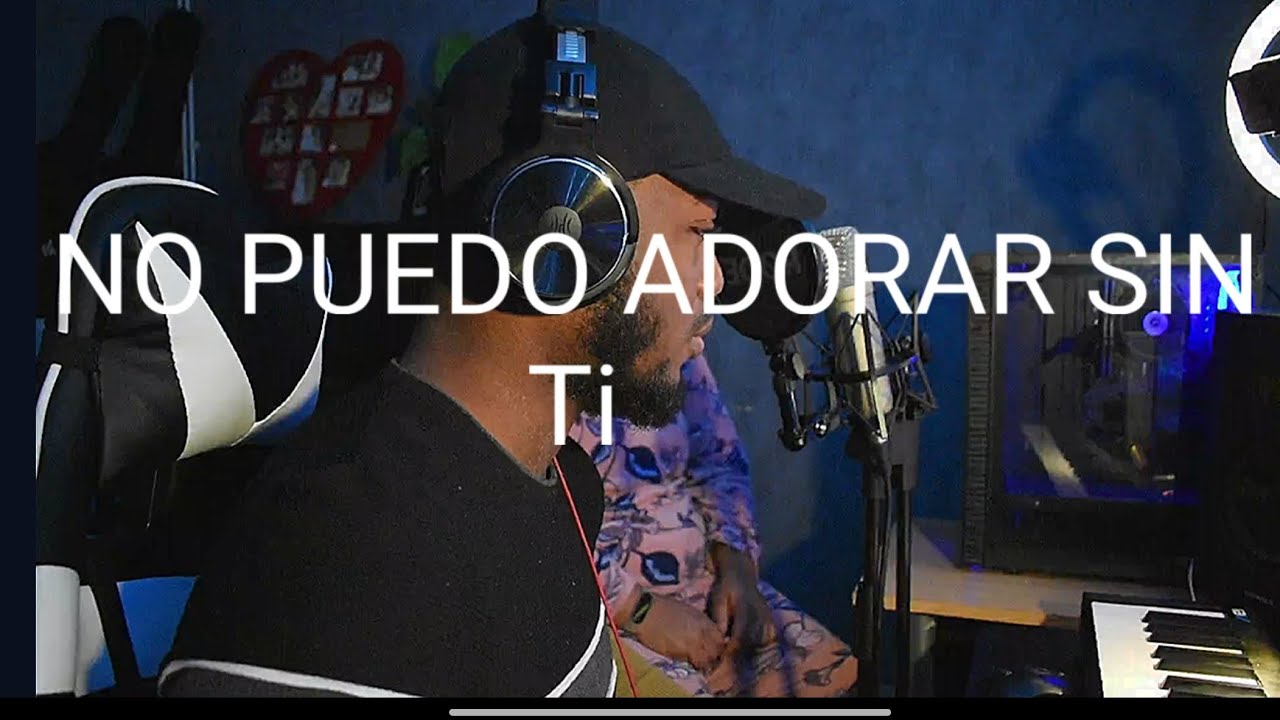 No puedo adorar sin Ti - De nada me vale cover - Dalecis @GrupoGrace