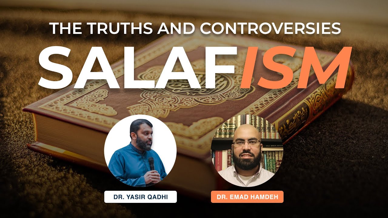 Salafism: The Truths & Controversies You Need to Know