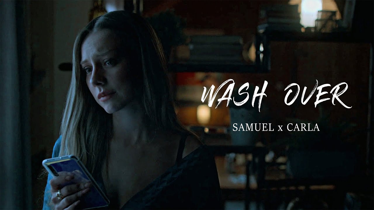 Wash Over || Samuel & Carla