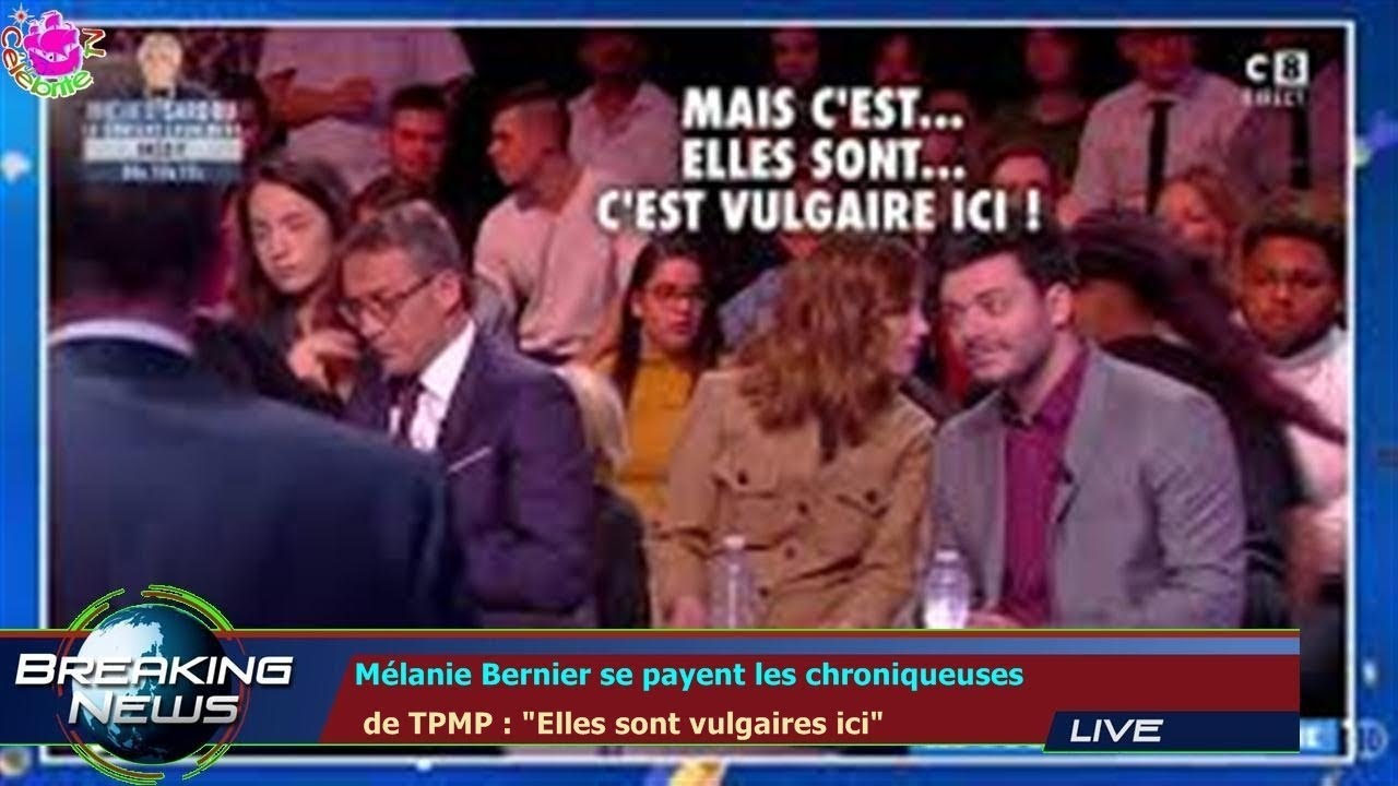 Mélanie Bernier se payent les chroniqueuses  de TPMP : "Elles sont vulgaires ici"