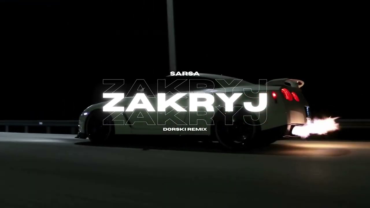 Sarsa - Zakryj (Dorski Remix)