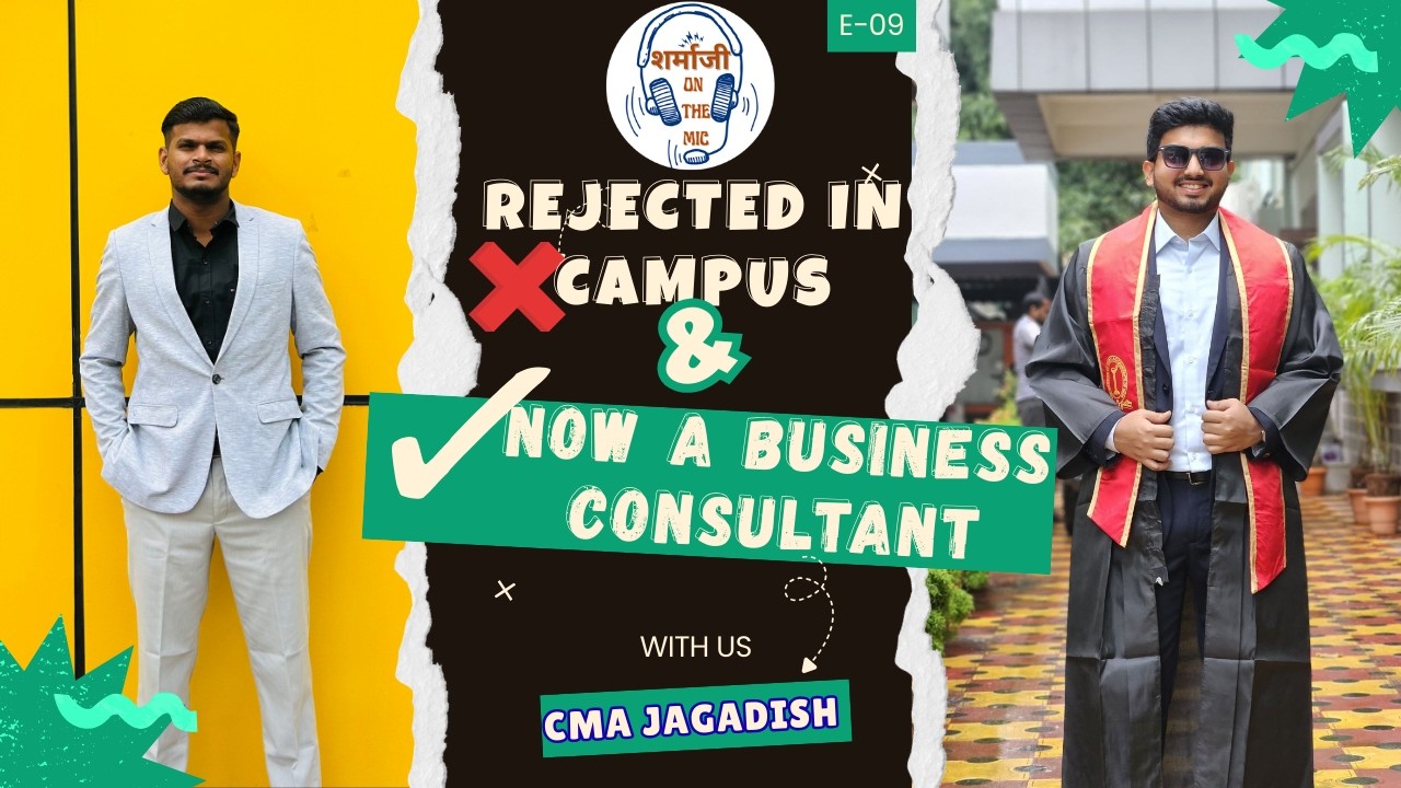 Rejected in CMA Campus Placements&hellip; Now a Business Consultant! | CMA Jagadish on Sharmaji on Mic