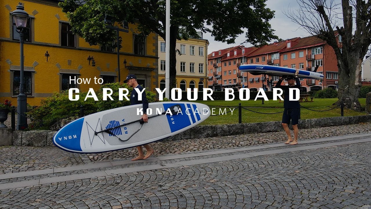 How to carry your board | Kona Academy