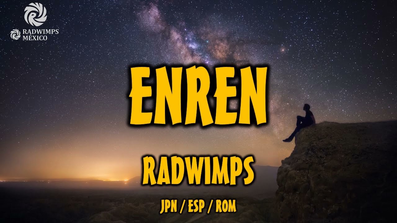 RADWIMPS - 遠恋 [和訳] [歌詞付き] [Sub Español] [Romaji]
