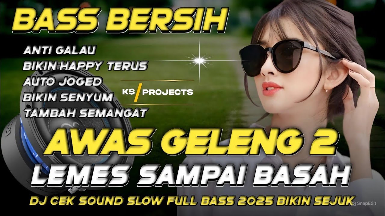 DJ CEK SOUND SLOW FULL BASS TERBARU | BASS BERSIH | AWAS GELENG GELENG LEMES SAMPAI BASAH