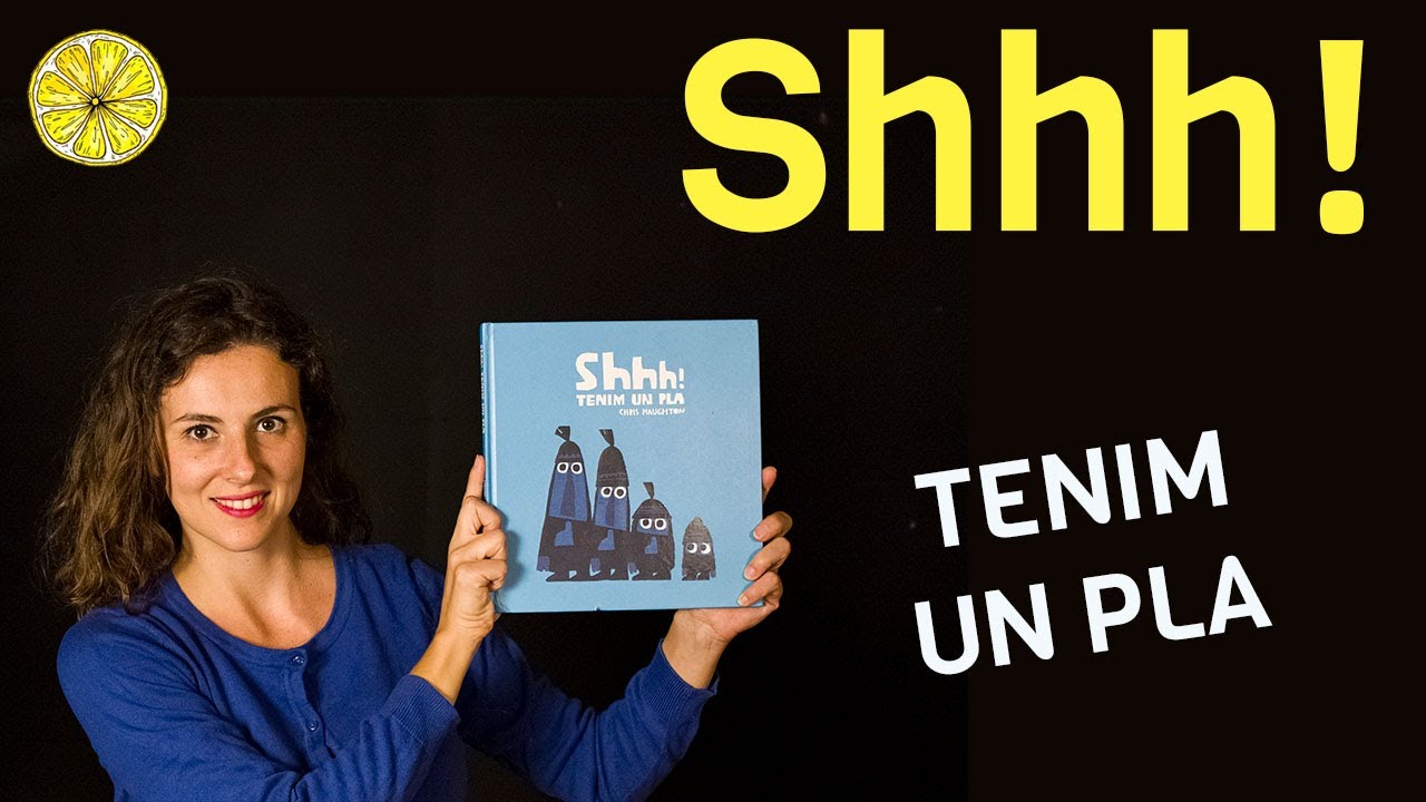 🍋SHHH! TENIM UN PLA - Contes per a nens i nenes