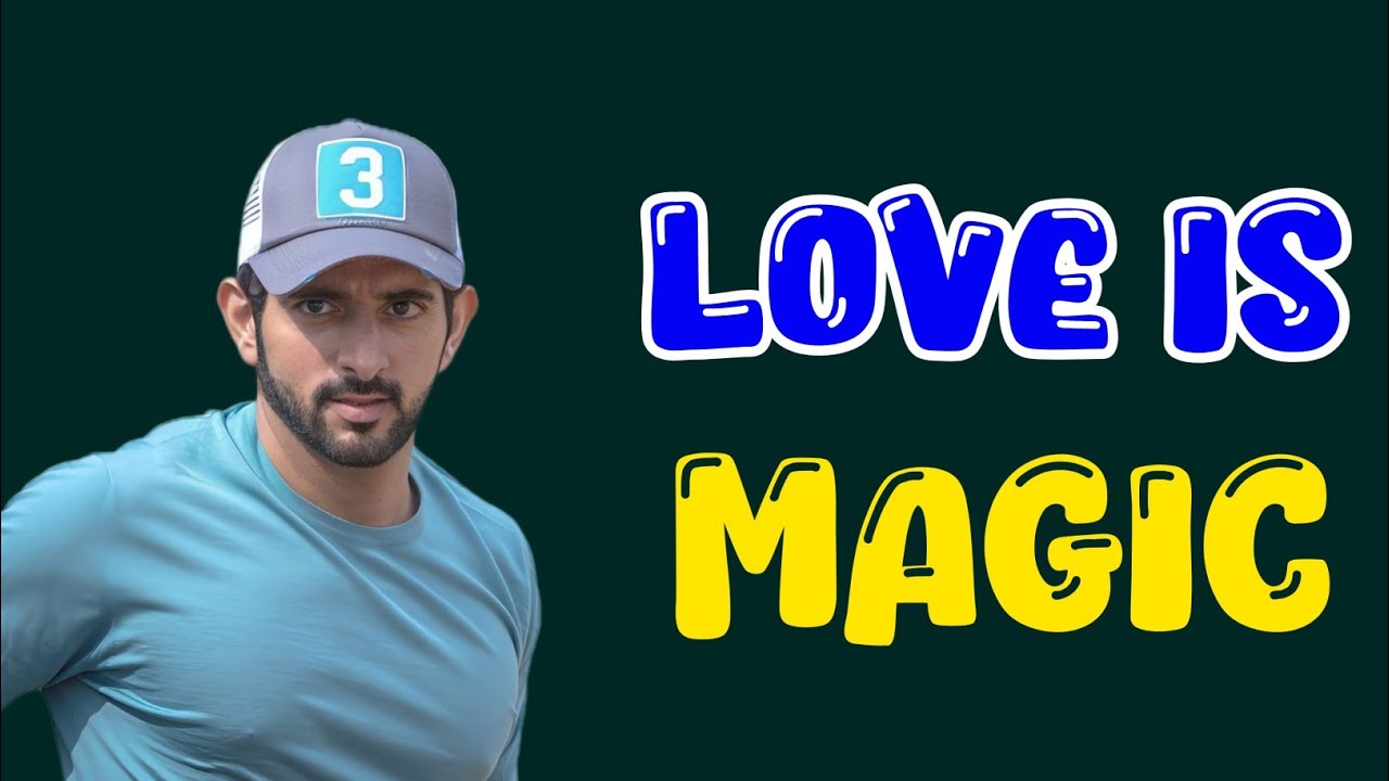 Love is magic | Sheikh Hamdan Fazza Poetry | Prince of Dubai | Fazza Poems