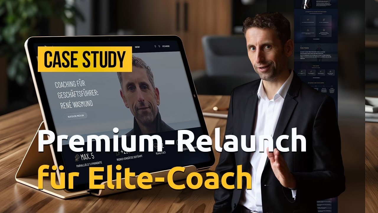 Case Study: Relaunch mit Premium-Positionierung für Coach