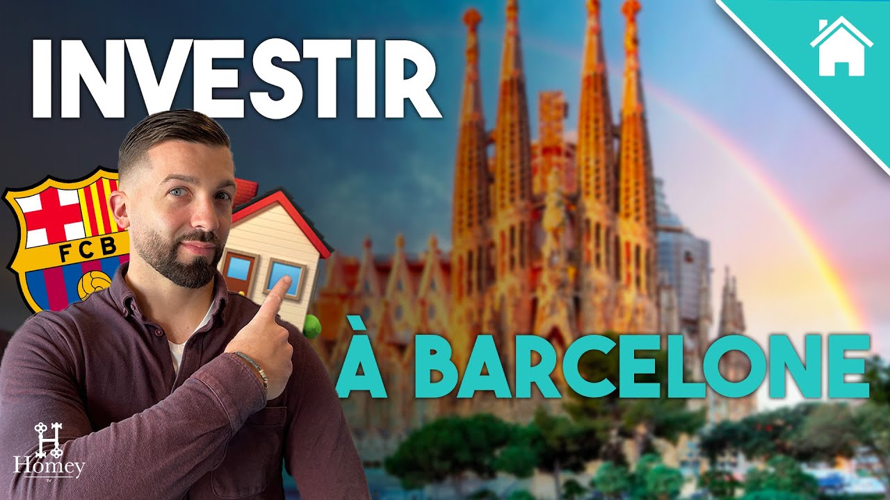 Comment investir en Espagne? : Barcelone