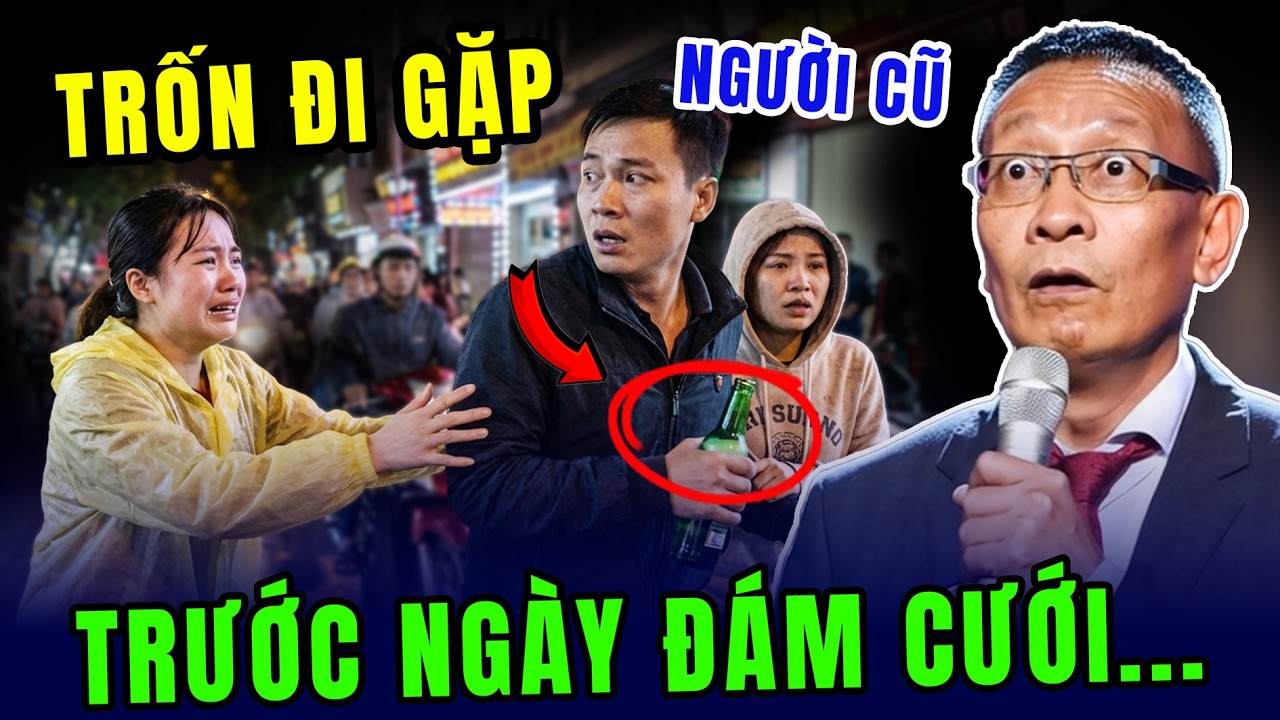 Tâm sự cùng văn sâm: Cái kết đi uống b.i.a thâu đêm với người cũ không chịu về trước giờ đám cưới