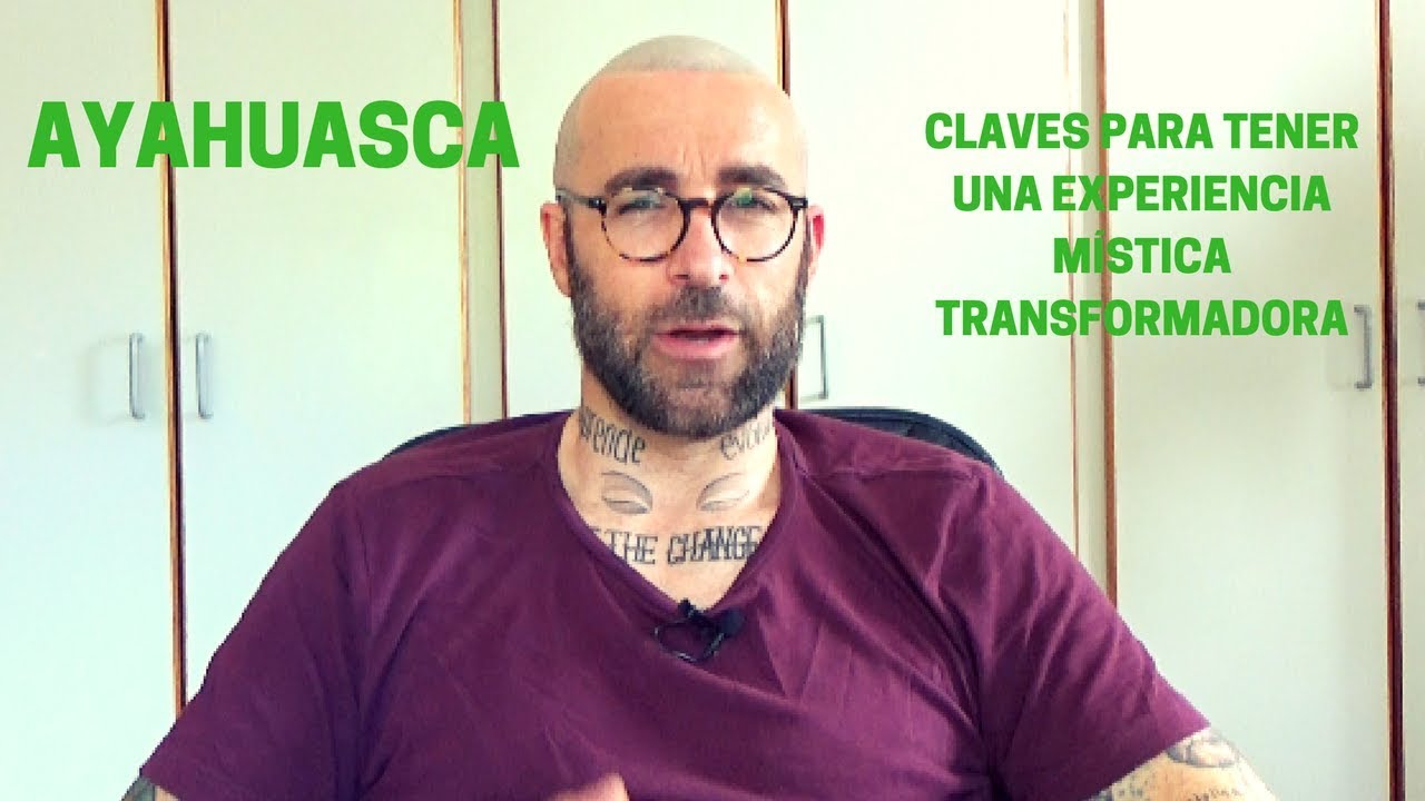 AYAHUASCA, c&oacute;mo tener una EXPERIENCIA TRANSFORMADORA