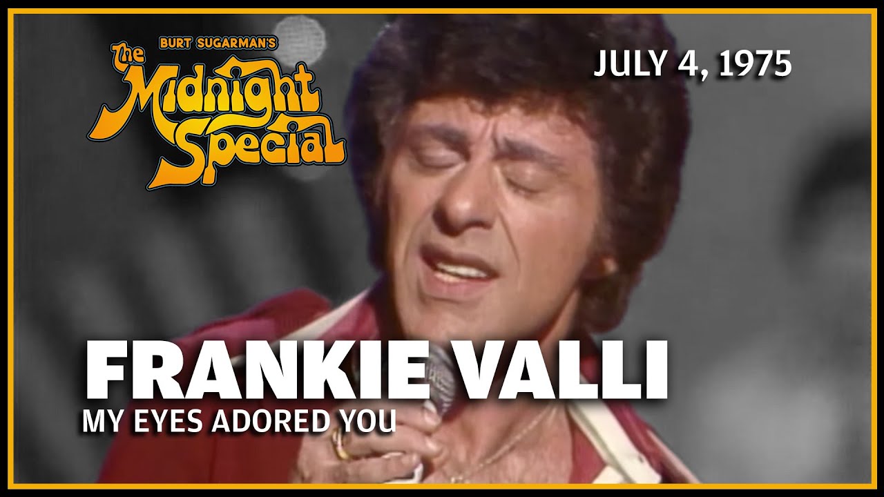 My Eyes Adored You - Frankie Valli | The Midnight Special
