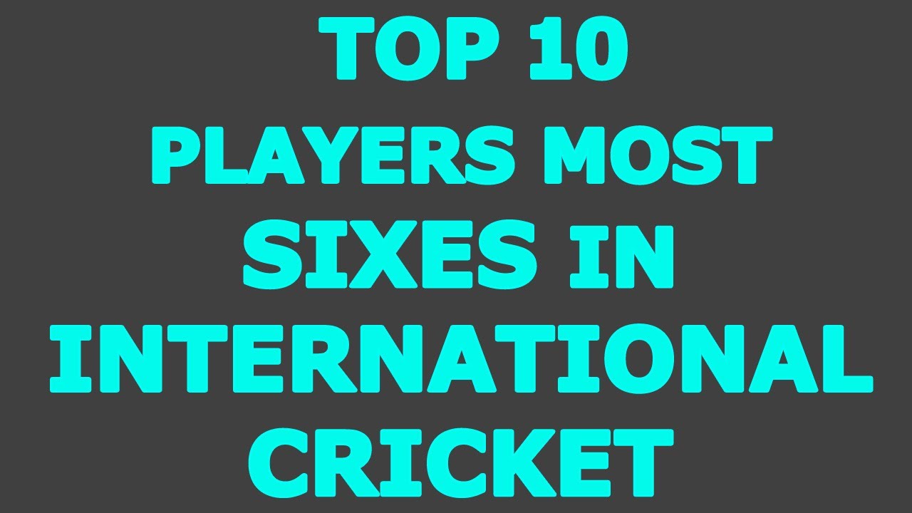 TOP 10 PLAYERS MOST SIXES IN INTERNATIONAL CRICKET || MOST SIXES IN CAREER