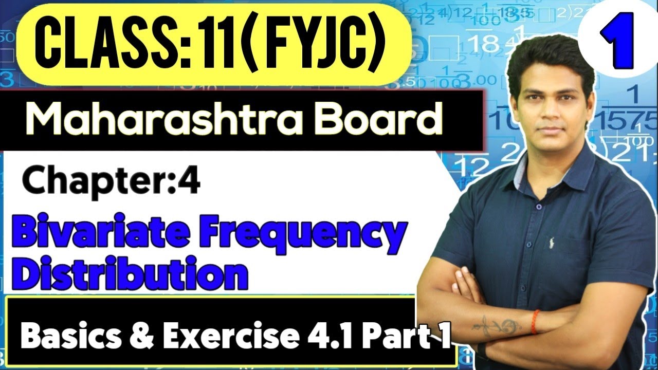 Class 11 Bivariate frequency distribution Basics and Ex. 4.1 Part 1| Lecture 1 | MV Sir