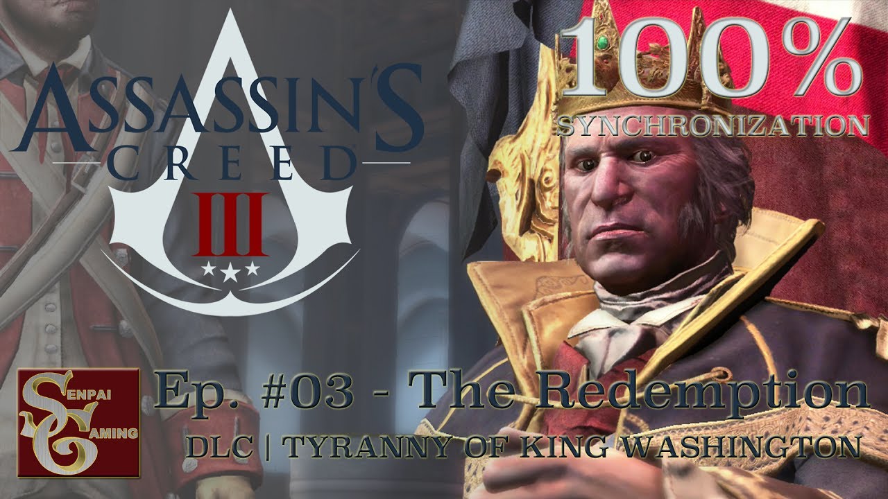Assassins Creed III | DLC - ToKW | Episode #03 - The Redemption (100% Sync)