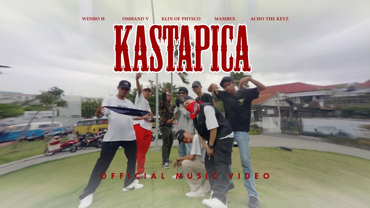 Wenro H - KASTAPICA Feat. Omhand V, Klin Of Psycho, Mambex & Acho The Keys (Official Music Video)