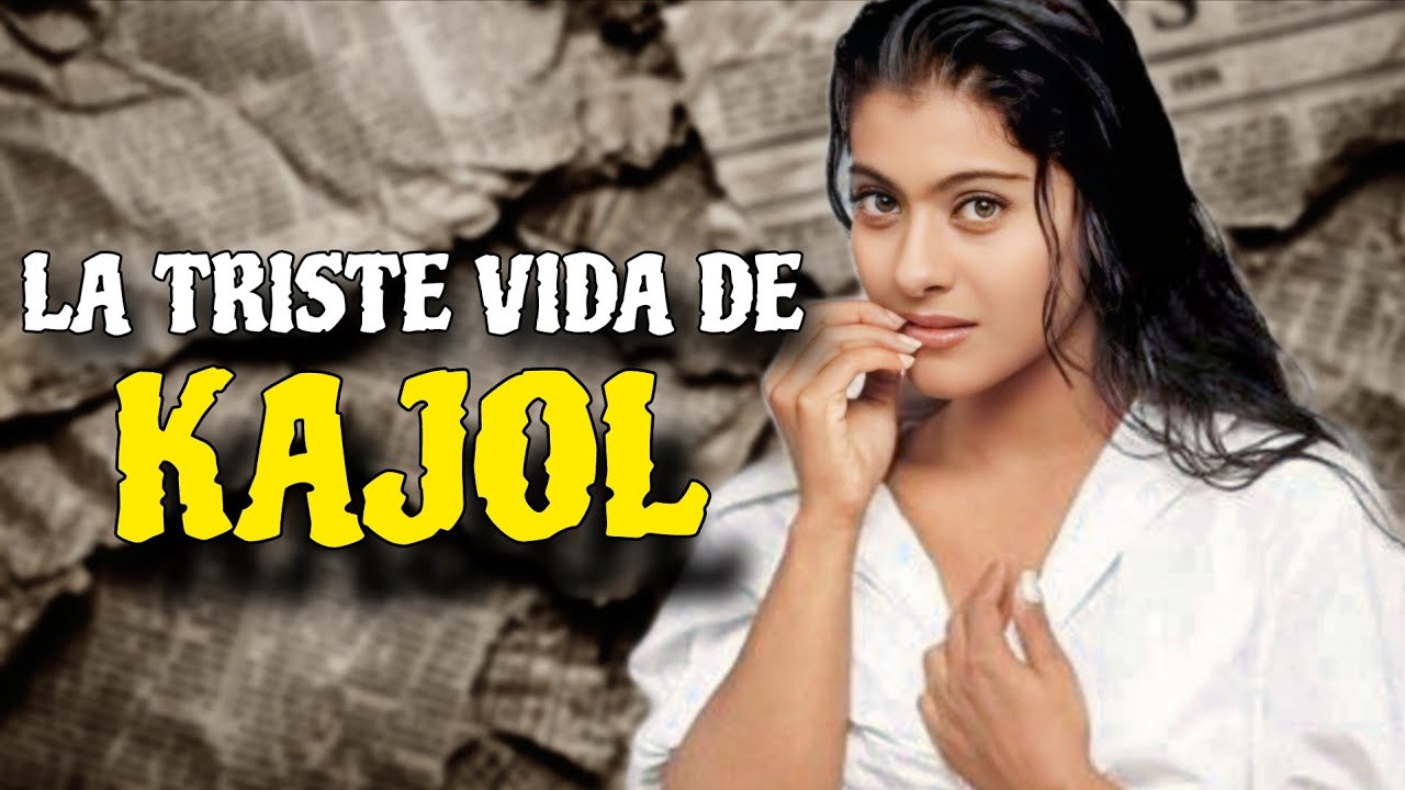 Kajol: Biografía y escandalos
